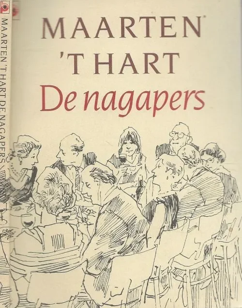 Koop Vandaag De Nagapers.Maarten `t Hart Omslagtekening Peter van Straaten