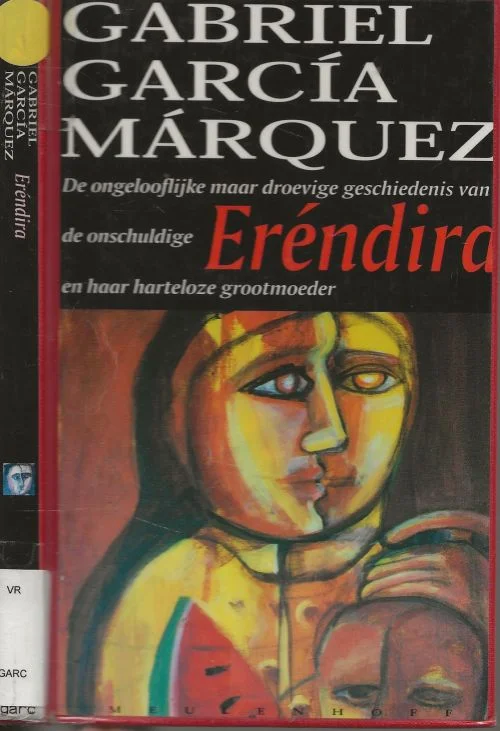 De ongelooflijke maar droevige geschiedenis van de onschuldige Erendira en haar harteloze grootmoeder en andere verhalen Gecertificeerd