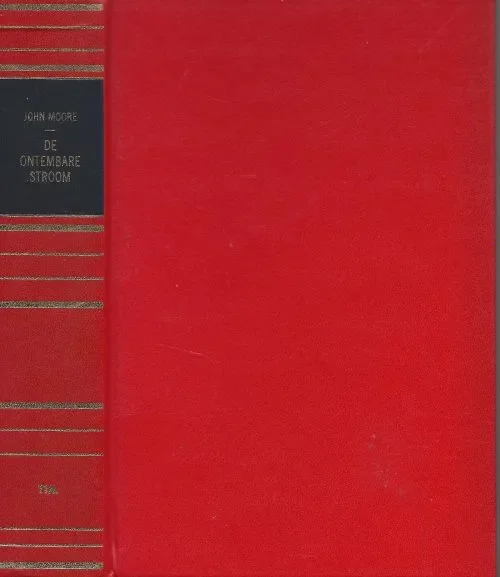 Op = Op De Ontembare Stroom .. De dag van de laatste roodbruine eekhoorn .Moore, John .. Geautoriseerde vertaling van D. Menger de Neyn van Hoogwerff