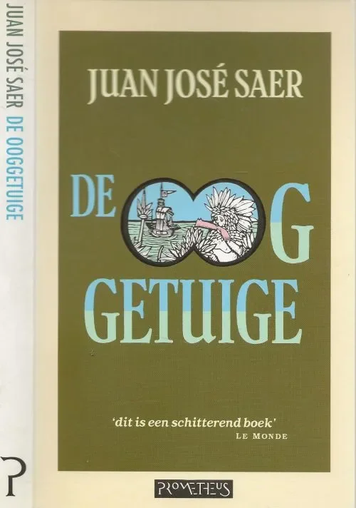 Goedkoop De Ooggetuige Saer, Juan. Jose. Vertaald door Ton Ceelen Omslagontwerp Dingeman Kuilman