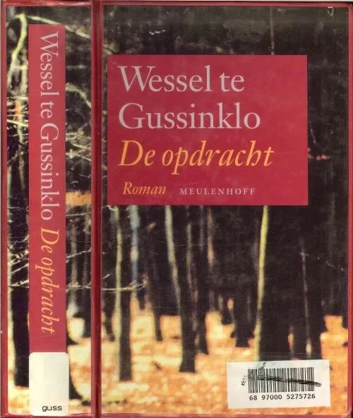 De Opdracht .. Een contactgestoorde en emotioneel verwaarloosde puber hoopt zich in een nieuwe omgeving waar te maken, maar valt ten prooi aan wrede vernedering. Gussinklo, Wessel . te Foto achterzijde omslag Chris van Houts Grafische vormgeving Karel van Laar Meest Verkocht