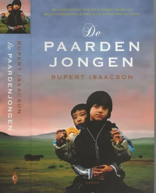 De paardenjongen De zoektocht van een vader naar de belevingswereld van zijn autistiche zoon Op = Op