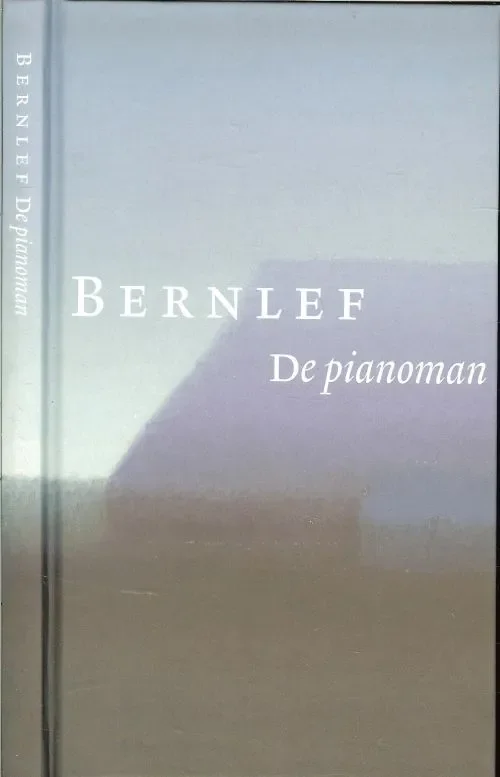 Snelle Levering De Pianoman van J. Bernlef Omslagontwerp Anneke Germers .. fotot auteur Koos Breukel