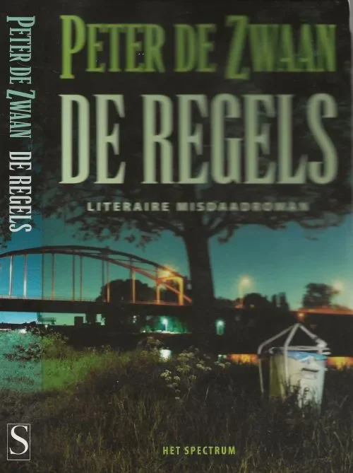 De Regels Zwaan, Peter de Omslagontwerp Studio Paul. C. Pollman Zetwerk PrePress te Baarn Snelle Levering