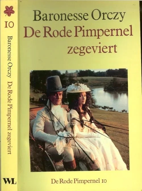 De Rode pimpernel zegeviert deel 10Orczij Baronesse Nederlandse vertaling Marjolijn Wildschut Fabrieksprijs
