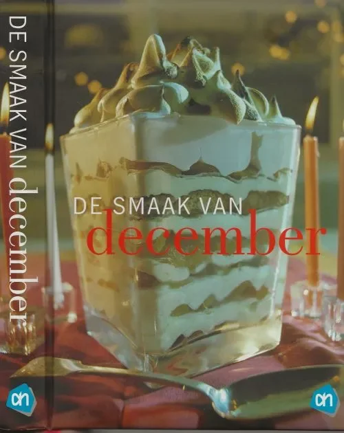De smaak van December Albert Heijn kookboek. Irene Vijftigschild en Anneke Ammerlaan Fotografie Jasper Zwartjes Shop Nu