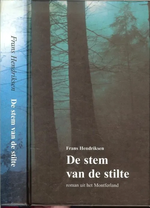 De stem van de stilte .. Roman uit het Montferland Frans Hendriksen, Voordeelprijs