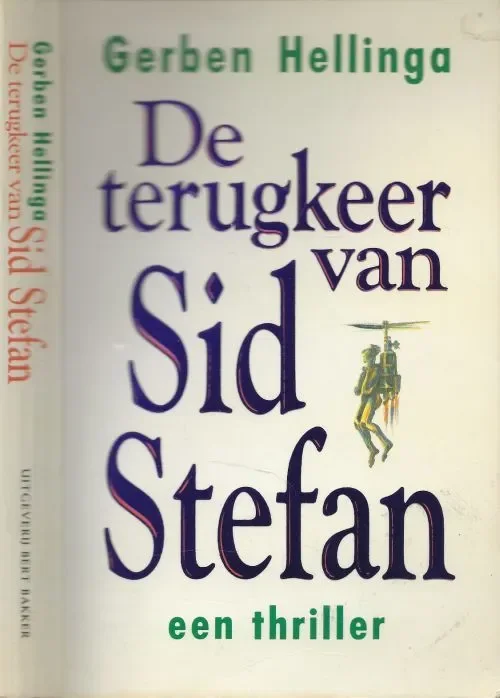 De Terugkeer van Sid StefanHellinga, Gerben Omslagontwerp Rick Vermeulen H.W. Laatste Versie