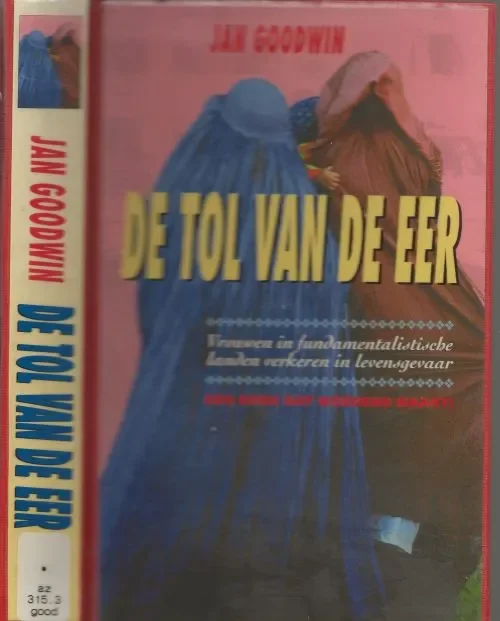 Beperkte Voorraad De Tol van de Eer .. Een Boek dat woedend maakt Goodwin, Jan. Vertaling Ineke van den ElsKamp