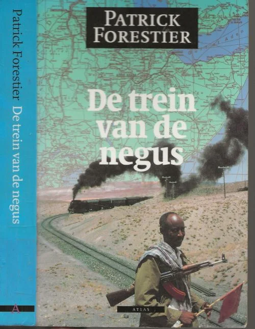 Tijdelijk Beschikbaar De trein van de Negus In het voetspoor van RimbaudPatrick Forestier, Vertaald door Marijke Jansen