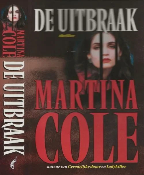 De UitbraakCole, Martina .. Vertaling: Irving Pardoen : Omslagontwerp: Edd, Amsterdam. Beperkte Voorraad