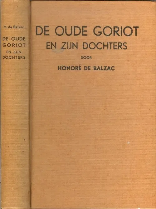 Direct Verzonden De Vader Goriot en zijn dochters Honore Balzac de Naar het Fransch van Honore de Balzac door W.J.A. Roldanus, Jr