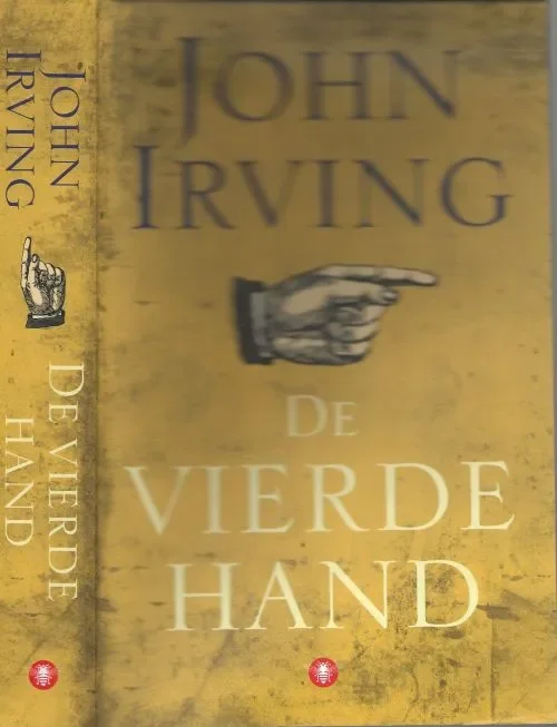 De Vierde Hand Irving, Vertaald door Sjaak Commandeur Omslagontwerp Studio Jan de Boer Bestel Nu