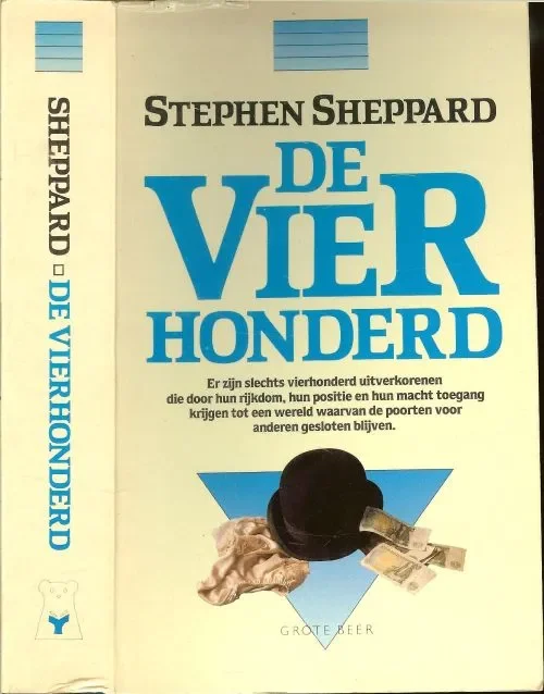 Voordeelprijs De VierhonderdStephen Sheppard .. Vertaling Gerard Grasman .. Omslagontwerp Karel van Laar