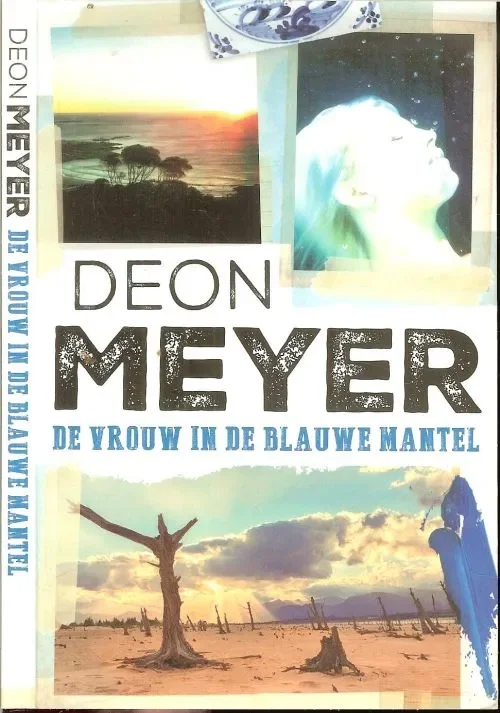 De vrouw in de blauwe mantel Meyer, Deon Vertaald uit het Afrikaans door Martine Vosmaer en Karina van Santen Beperkt Aanbod