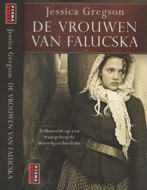 De Vrouwen van Falucska Gregson, Jessica Vertaling Mieke Trouw – Luyckx Omslagontwerp Wouter van der Struys – Twiztet Bestseller