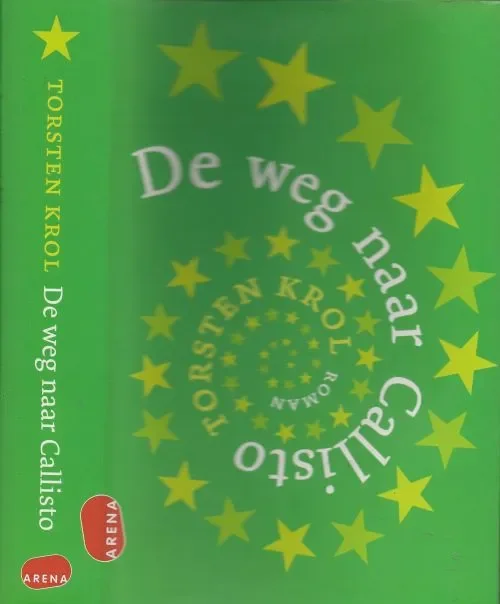 De Weg naar CallistoKrol, Torsten Vertaald uit het Engels door Peter Abelsen Omslagontwerp Roald Triebels te Amsterdam Tijdelijk Beschikbaar