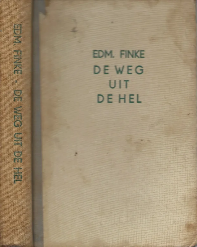 De weg uit de Hel … Een Crimineele Roman Finke Edm en Vertaling van Ad Vorstman Goedkoop