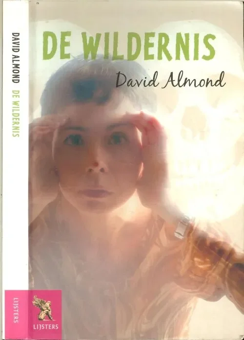 Snelle Levering De wildernis Almond, David Translation Copyright 2000 by Anneleies Jorna