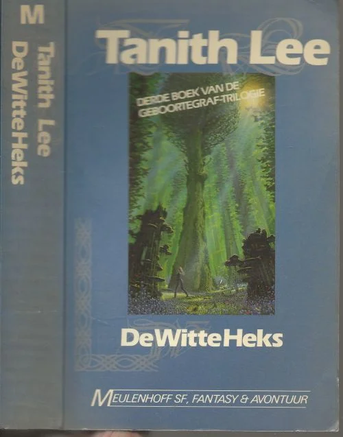 Alleen Vandaag De Witte Heks: Derde boek van de Stormgebieder-trilogieLee, Tanith .. Vertaling : Pon Ruiter .. Illustratie Omslag Tim White