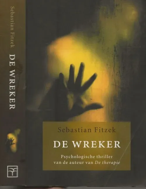 Koopje De Wreker ven de auteur van de Therapie Psychologische Thriller Fitzek, Sebastian . Vertaald uit het duits door Jan Smit Omslagontwerp De Weijer Design te Baarn