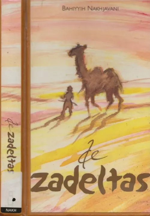 De Zadeltas Nakhjavani, Bahiyyih . Vertaald uit het Engels door Marie-Louise van As Flitsaanbieding