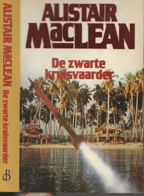 De zwarte kruisvaarder van Alistair MacLean, Vertaling van Caspar Hendriks Omslagontwerp Eckhardt – Pidoux Gereduceerde Prijs