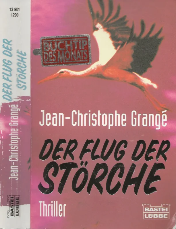 Der Flug der Störche Jean-Christophe Grangé Ins Deutsche ubertragen von Baebara Schaden Express Levering
