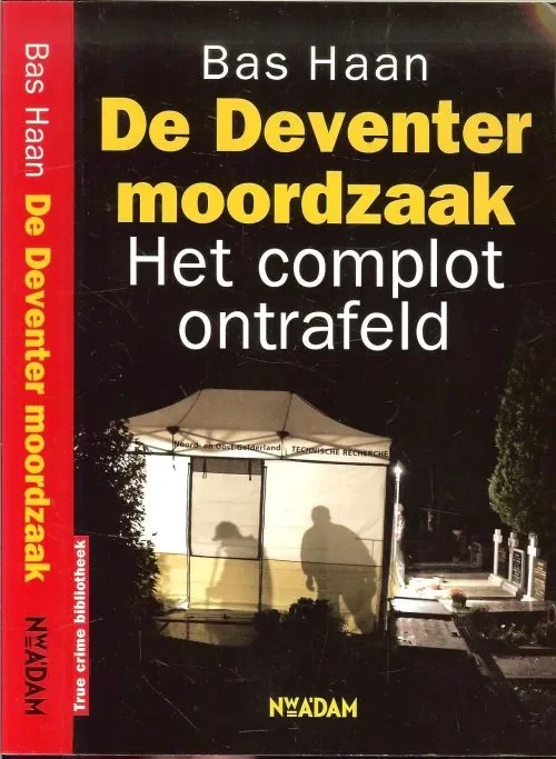 Koop Online Deventer moordzaak .. Het complot ontrafeld .. 9 November opening graf weduwe Wittenberg