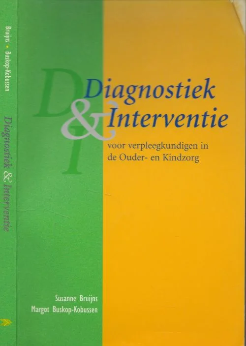 Diagnostiek & interventie voor verpleegkundigen in de ouder- en kindzorgSusanne Bruijns en Margot Buskop- Kobussen Flitsaanbieding
