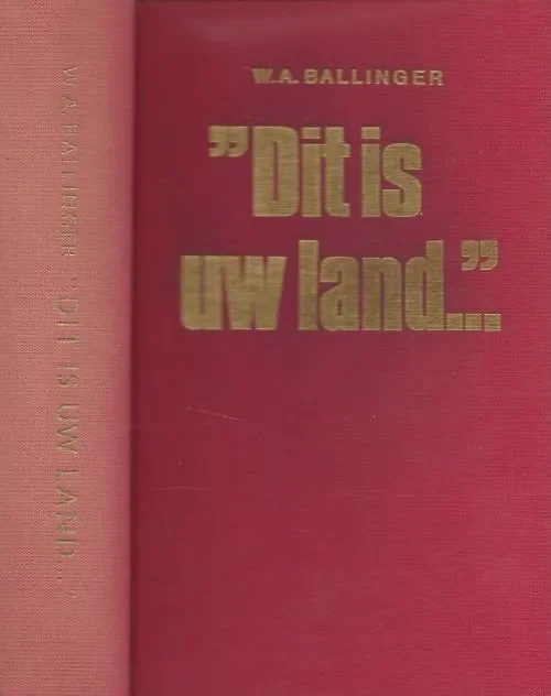 Dit is Uw Land Ballinger W. A. Geautoriseerde Vertaling PieterGrasshoff Veilige Betaling