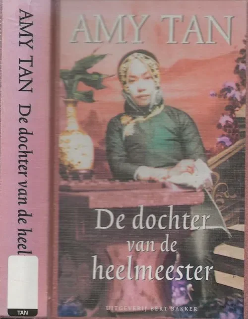 Dochter van de Heelmeester Tan, Amy Omslagontwerp Mariska Cock . Foto Achterplaat Robert Foothorap Alleen Vandaag