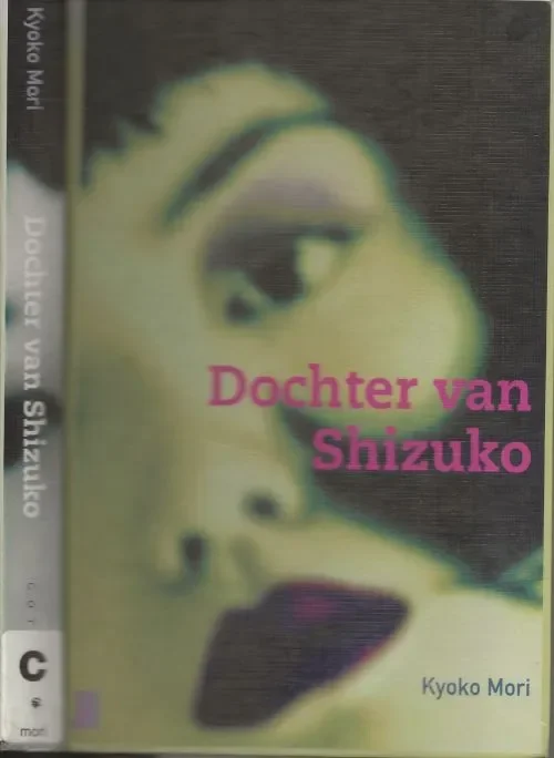 Koop Vandaag Dochter van Shizuko Mori, Kyoko . Vertaling Nan Lenders Omslagontwerp en illustraties Joanne Greve