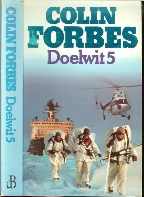 Doelwit 5 Forbes, Colin . Vertaling H.J. Oolbekkink Omslagontwerp Eckhardt – Pidoux Merkproduct