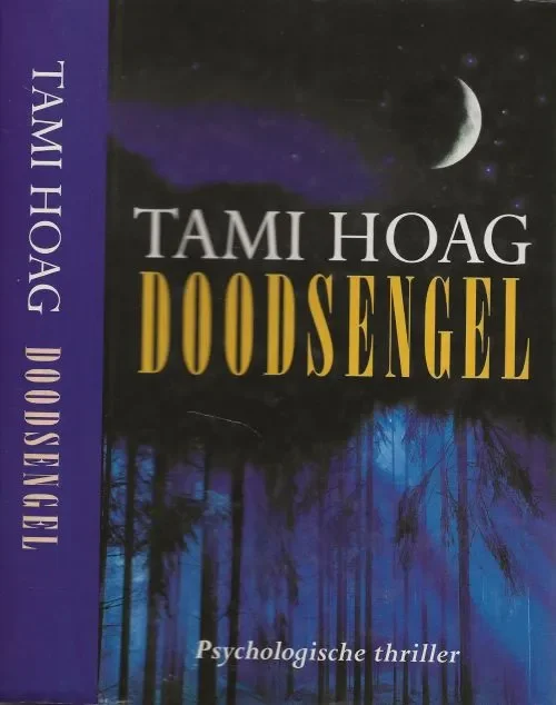 Dagaanbieding Doodsengel Hoag Tami (born Tami Mikkelson on January 20, 1959) is an American novelist, best known for her work .. Vertaling E. Braspenning .. Omslagontwerp Sjef Nix