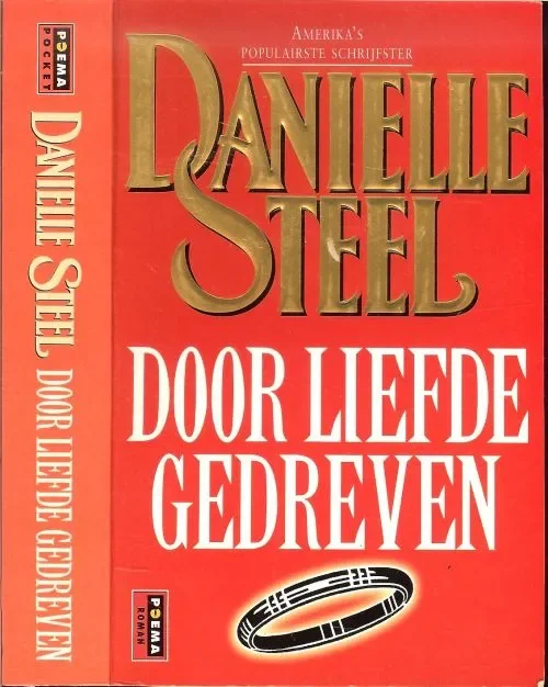 Shop Nu Door liefde gedreven Danielle Steel .. Vertaling : Elly Schurink .. Omslagontwerp Pete Teboskins