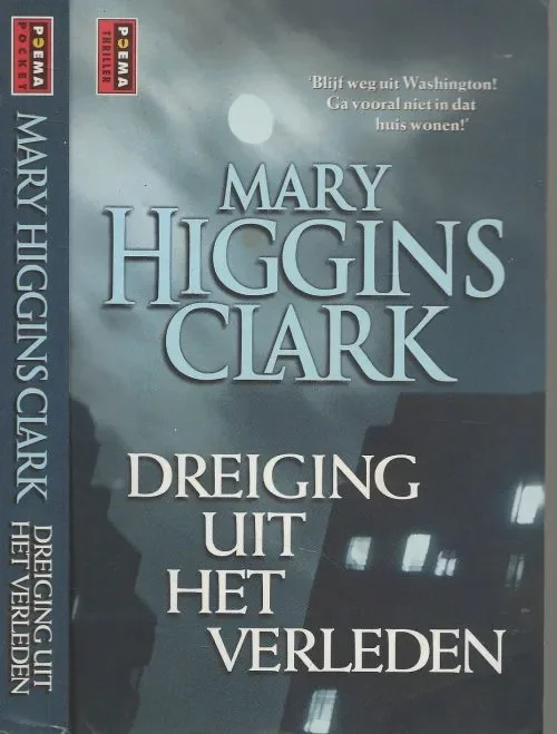 Weekendaanbieding Dreiging uit het verledenHiggins Clark, Mary Vertaling Elly Schurink-Vooren. Omslag Edd, Amsterdam en Linda Raskin – Nonstock