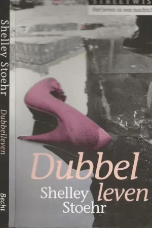 Aanbieding Dubbelleven Stoehr, Michelle . Vertaling Suzanne Braam Omslagontwerp en Illustratie Anton Feddema