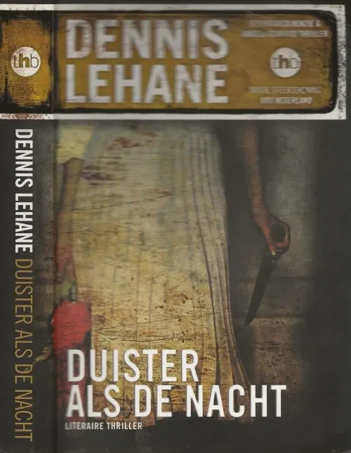 Korting Duister als de Nacht Lehane, Dennis Vertaling Piet Kruik Omslagontwerp Dog and Pony te Amsterdam