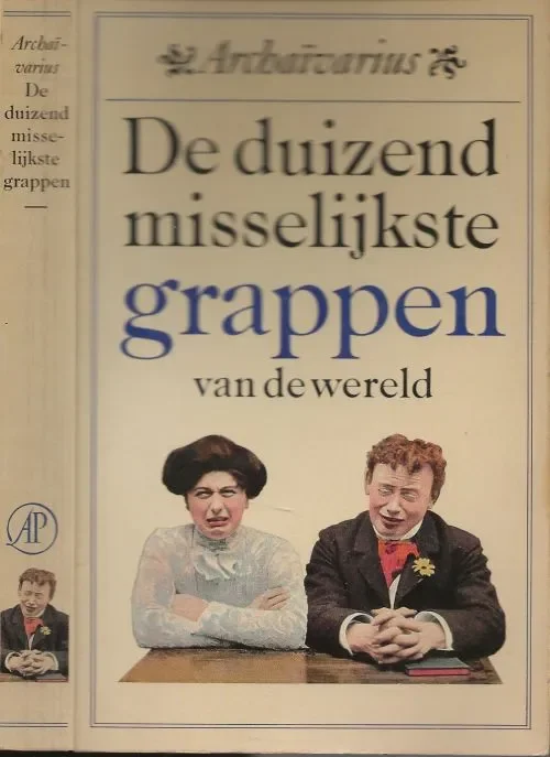 Lage Prijs Duizend misselijkste Grappen van de wereld Archaivarius Omslag : Kees Kelfkens Druk Tulp Zwolle