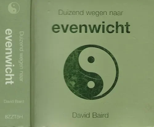 Duizend wegen naar Evenwicht Baird, David .Vertaald door Hans Kaizer Studio Imago Nieuw