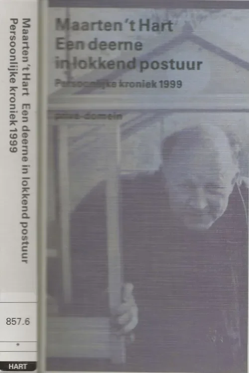 Hete Deal Een deerne in lokkend postuur – persoonlijke kroniek 1999 Maarten ’t Hart Prive – Domein Nr 236