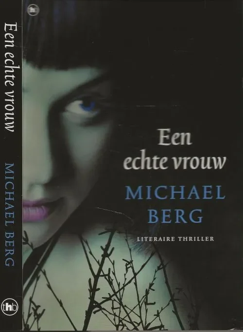 Een Echte Vrouw Berg, Michael Omslagontwerp Studio Jan de Boer BNO Amsterdam Foto auteur Tom de Bree Direct Verzonden