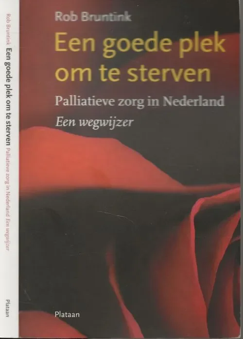 Koop Online Een goede plek om te sterven – Palliatieve zorg in Nederland; een wegwijzer
