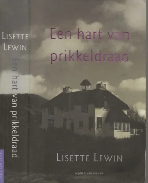 Een Hart van PrikkeldraadLewin, Lisett . Omslag Tessa van der Waals Omslagfoto Jasper Zwartjes Fabrieksprijs