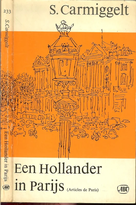 Nieuw Een Hollander in Parijs Simon Carmiggelt, en niet minder dan Otto Dicke tekende