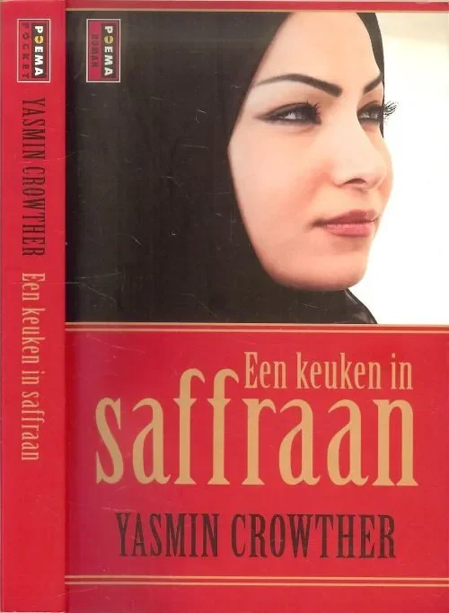 Betaalbaar Een keuken in Saffraan Crowther, Yasmin Vertaling Ton Heuvelmans en uitgevrij Mouria te Amsterdam Omslagfotografie Corbis