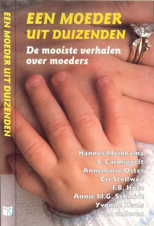 Rechtstreeks Van De Fabrikant Een moeder uit duizenden .Annie M.G. Schmidt .. Meinkema, Hannes. Carmiggelt, S. Oster, Annemarie. Stellweg, Cri. Hotz, F.B. Schmidt, Annie M.G. Keuls, Yvonne