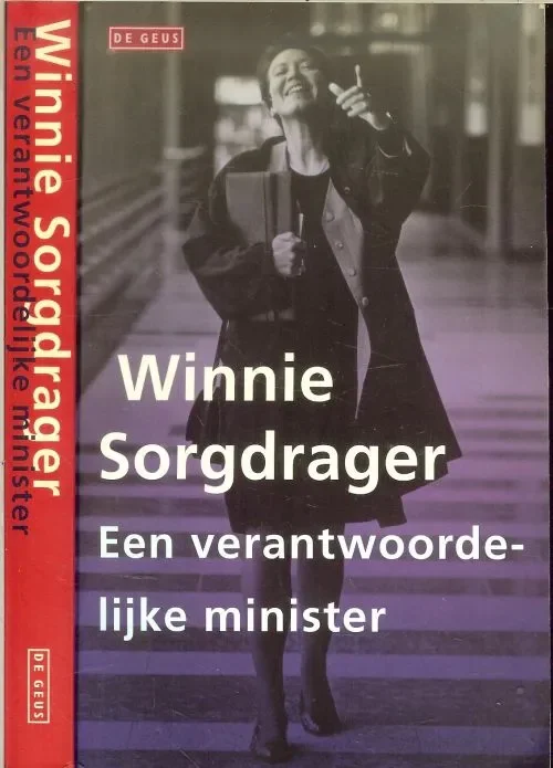 Nu Kopen Een verantwoordelijke minister Sorgdrager, Winnie fotos Roel Rozenburg en Robert Scheers met Willem Middelkoop