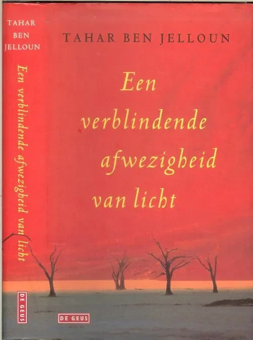 Express Levering Een Verblindende afwezigheid van Licht Ben Jelloun, Tahar . Uit het frans vertaald door Maria Noorman